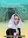 eBook: Dworek pod Malwami 26 - Panna Adzia