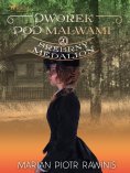 eBook: Dworek pod Malwami 20 - Srebrny medalion