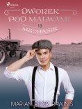 eBook: Dworek pod Malwami 18 - Mechanik