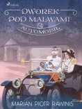 eBook: Dworek pod Malwami 14 - Automobil