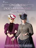 eBook: Dworek pod Malwami 11 - Zagubieni