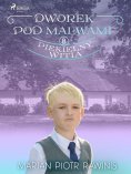 eBook: Dworek pod Malwami 8 - Piekielny Witia