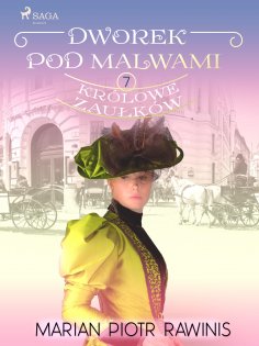 eBook: Dworek pod Malwami 7 - Królowe zaułków