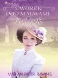 eBook: Dworek pod Malwami 3 - Złudzenia i nadzieja