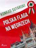 ebook: Polska flaga na Węgrzech