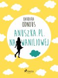 eBook: Anuszka.pl. Na Waniliowej