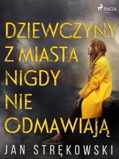 ebook: Dziewczyny z miasta nigdy nie odmawiają