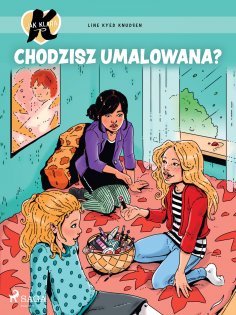 eBook: K jak Klara 21 – Chodzisz umalowana?