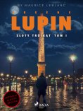 eBook: Arsène Lupin. Złoty trójkąt. Tom I