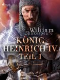 ebook: König Heinrich IV. - Teil 1