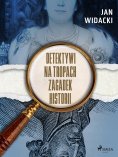 ebook: Detektywi na tropach zagadek historii
