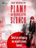 ebook: Plamy na wschodzącym słońcu. Świat przestępczy we współczesnej Japonii