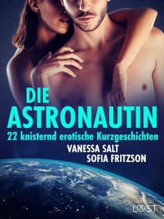eBook: Die Astronautin - 22 knisternd erotische Kurzgeschichten
