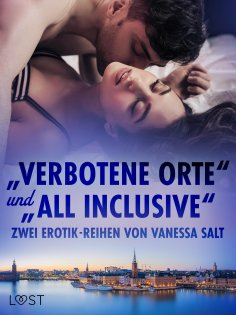 eBook: "Verbotene Orte" und "All Inclusive": Zwei Erotik-Reihen von Vanessa Salt