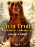 eBook: Atta Troll - Ein Sommernachtstraum