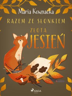 ebook: Razem ze słonkiem. Złota jesień