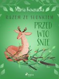 ebook: Razem ze słonkiem. Przedwiośnie
