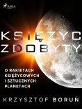ebook: Księżyc zdobyty. O rakietach księżycowych i sztucznych planetach