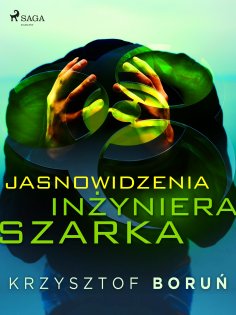 ebook: Jasnowidzenia inżyniera Szarka
