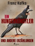 eBook: Ein Hungerkünstler und andere Erzählungen