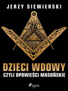 eBook: Dzieci wdowy, czyli opowieści masońskie