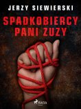 eBook: Spadkobiercy pani Zuzy