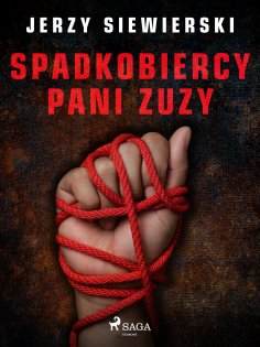 eBook: Spadkobiercy pani Zuzy