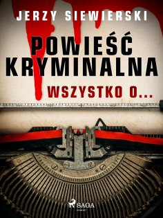 eBook: Powieść kryminalna. Wszystko o...