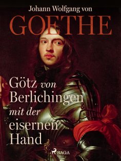 eBook: Götz von Berlichingen mit der eisernen Hand