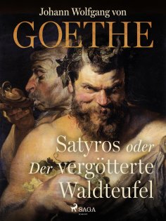 eBook: Satyros oder Der vergötterte Waldteufel