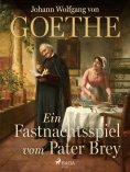 ebook: Ein Fastnachtsspiel vom Pater Brey