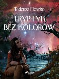 ebook: Tryptyk bez kolorów