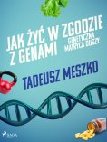 ebook: Jak żyć w zgodzie z genami. Genetyczna matryca duszy