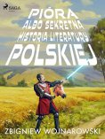 eBook: Pióra albo sekretna historia literatury polskiej