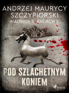 ebook: Pod szlachetnym koniem