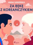 eBook: Za rękę z Koreańczykiem