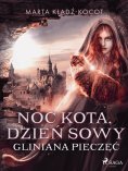 eBook: Noc kota, dzień sowy: Gliniana Pieczęć