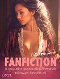 ebook: LUST poleca: Fanfiction - 8 opowiadań erotycznych inspirowanych światowymi bestsellerami