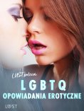 ebook: LUST poleca: LGBTQ – opowiadania erotyczne