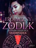 eBook: Erotyczny zodiak: 10 opowiadań dla Skorpiona