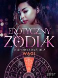 eBook: Erotyczny zodiak: 10 opowiadań dla Wagi