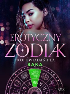 eBook: Erotyczny zodiak: 10 opowiadań dla Raka