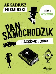 eBook: Pan Samochodzik i Arsène Lupin Tom 1 - Wyzwanie