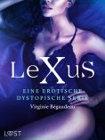 eBook: LeXus - Eine erotische dystopische Serie