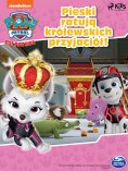 eBook: Psi Patrol: Pieski ratują królewskich przyjaciół!