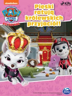 eBook: Psi Patrol: Pieski ratują królewskich przyjaciół!