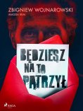 eBook: Będziesz na to patrzył