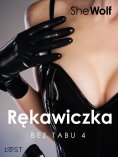 eBook: Bez Tabu 4: Rękawiczka – seria erotyczna