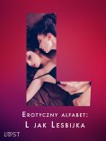 eBook: Erotyczny alfabet: L jak Lesbijka - zbiór opowiadań