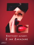 eBook: Erotyczny alfabet: Z jak Zakazane - zbiór opowiadań